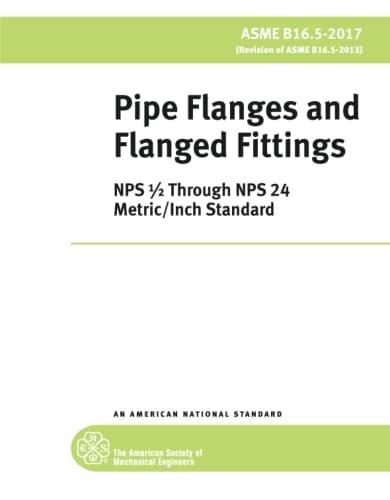 ASME B16.5-2017 Pipe Flanges and Flanged Fittings NPS 1/2 Through NPS 24 Metric/inch Standard