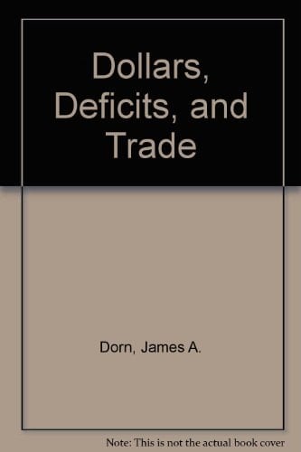 Dollars, Deficits & Trade