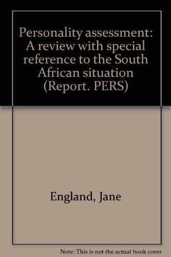 Personality Assessment A Review with Special Reference to the South African Situation