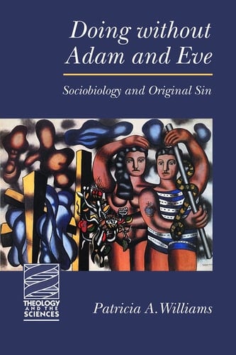 Doing Without Adam and Eve Sociobiology and Original Sin