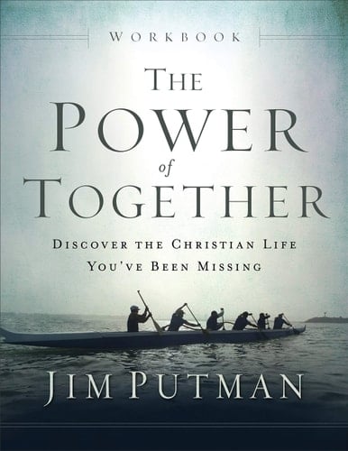 The Power of Together Workbook Discover the Christian Life You've Been Missing