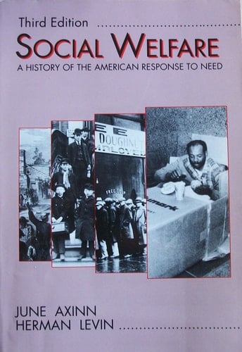 Social Welfare: A History of the American Response to Need