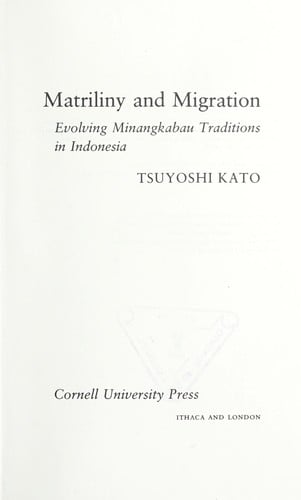 Matriliny and Migration: Evolving Minangkabau Traditions in Indonesia