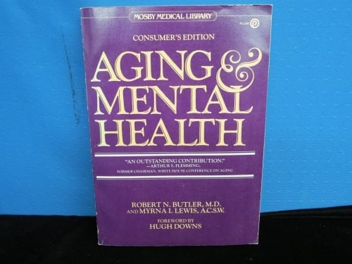 Aging & mental health (Mosby medical library)