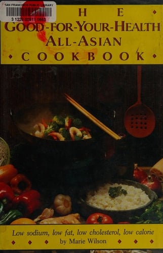 Good for Your Health All Asian Cookbook