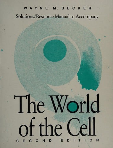 World of the Cell Student Solutions Manual