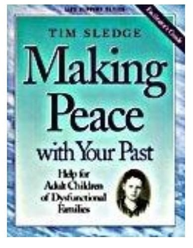 Making Peace with Your Past : Facilitator's Guide