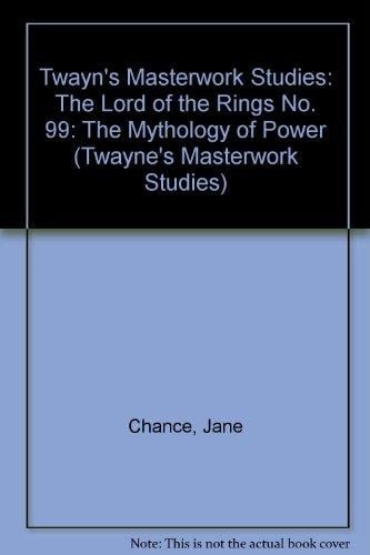 The Lord of the Rings: The Mythology of Power (Twayne's Masterwork Studies)