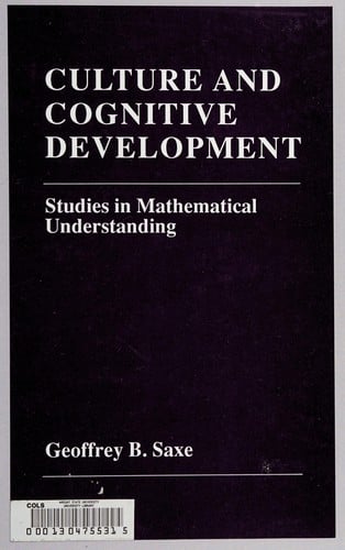 Culture and Cognitive Development: Studies in Mathematical Understanding