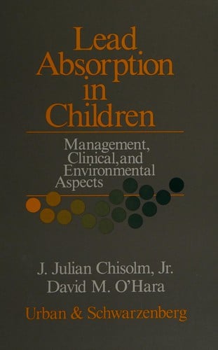 Lead Absorption in Children: Management, Clinical and Environmental Aspects