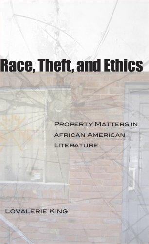 Race, theft, and ethics: property matters in African American literature