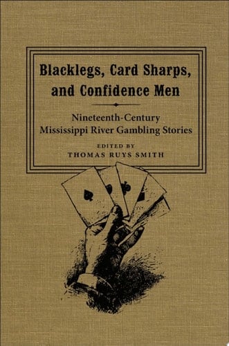 Blacklegs, Card Sharps, and Confidence Men