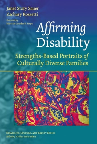 Affirming Disability Strengths-Based Portraits of Culturally Diverse Families