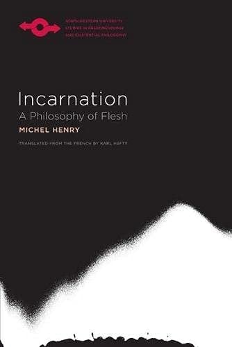 Incarnation A Philosophy of Flesh