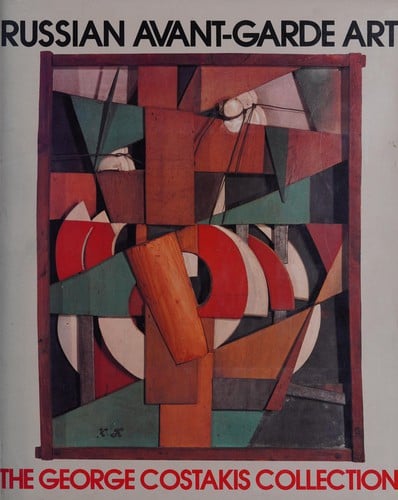 Russian Avant-Garde Art: The George Costakis Collection