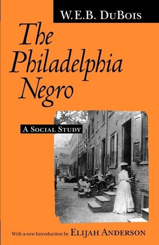The Philadelphia Negro A Social Study