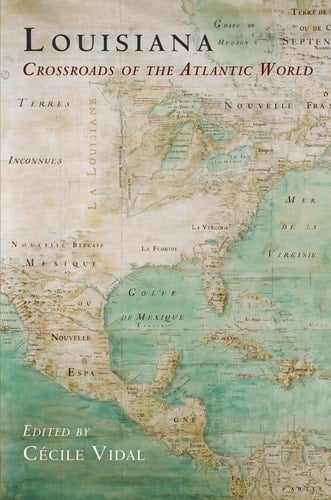 Louisiana Crossroads of the Atlantic World
