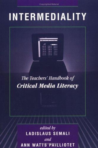 Intermediality: The Teachers' Handbook of Critical Media Literacy (Edge Series)