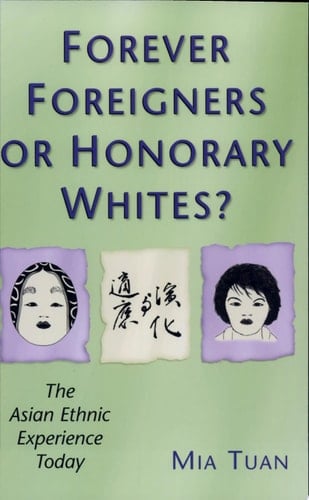 Forever Foreigners Or Honorary Whites? The Asian Ethnic Experience Today