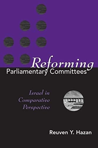 Reforming Parliamentary Committees Israel in Comparative Perspective