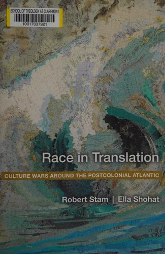 Race in Translation Culture Wars Around the Postcolonial Atlantic