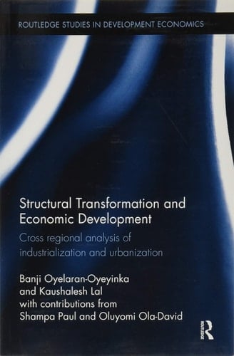 Structural Transformation and Economic Development Cross Regional Analysis of Industrialization and Urbanization