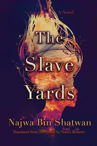 The Slave Yards A Novel