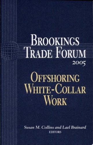 Brookings Trade Forum: 2005 Offshoring White-Collar Work