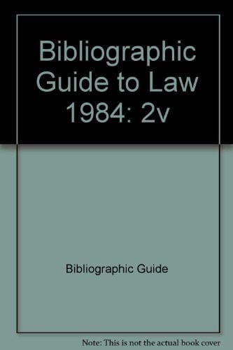 Bibliographic Guide to Law 1984