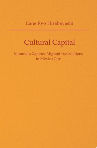 Cultural Capital Mountain Zapotec Migrant Associations in Mexico City