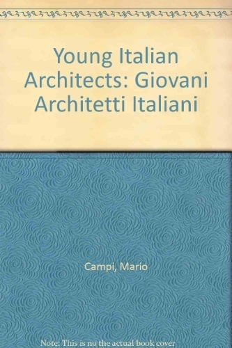 Young Italian Architects: Giovani Architetti Italiani (English and Italian Edition)