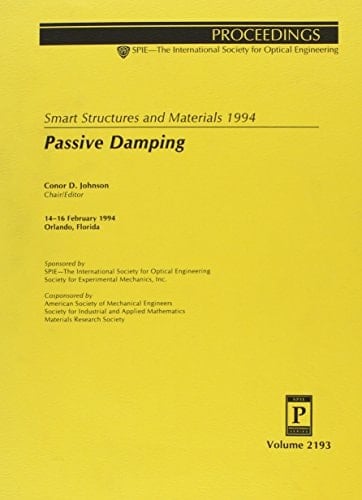 Smart Structures and Materials 1994: Passive Damping : 14-16 February 1994 Orlando, Florida (Proceedings of Spie)