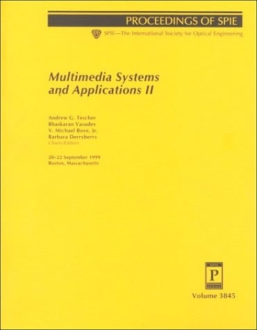 Multimedia Systems and Applications II: Proceedings of Spie 20-22 Seotember 1999 Boston, Massachusetts