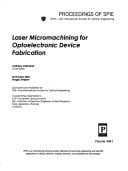 Laser Micromachining for Optoelectronic Device Fabrication (Proceedings of Spie)