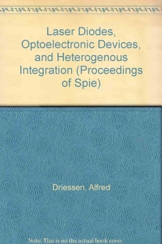 Laser Diodes, Optoelectronic Devices, and Heterogenous Integration (Proceedings of Spie)