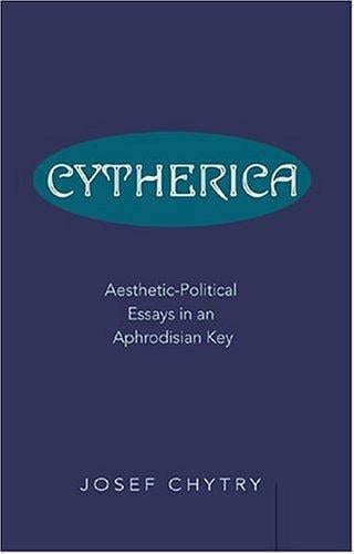 Cytherica: aesthetic-political essays in an aphrodisian key