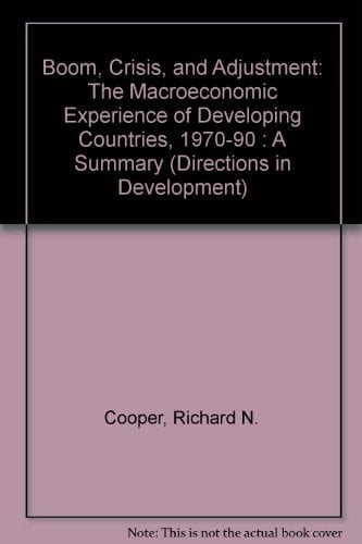 Boom, Crisis, and Adjustment: The Macroeconomic Experience of Developing Countries, 1970-90 : A Summary (Directions in Development)