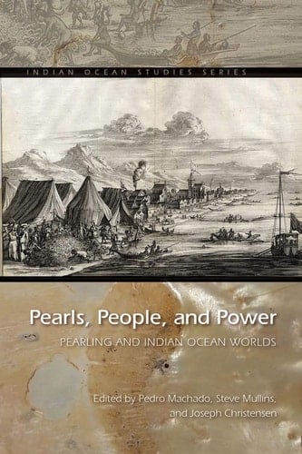 Pearls, People, and Power Pearling and Indian Ocean Worlds