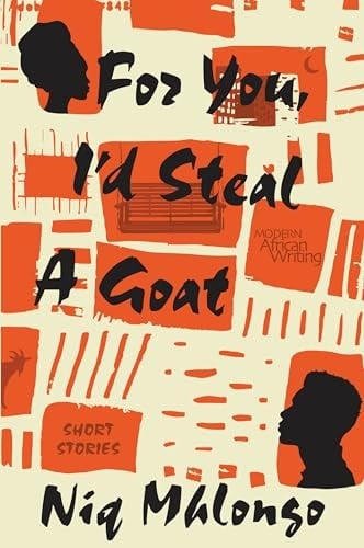 For You, I'd Steal a Goat Short Stories