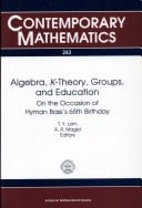 Algebra, K-theory, Groups, and Education On the Occasion of Hyman Bass's 65th Birthday