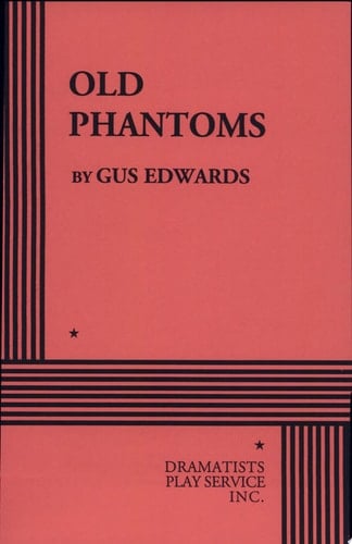 Old Phantoms A Play in Two Acts