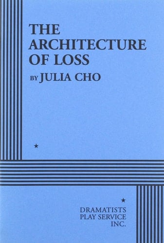 The Architecture of Loss - Acting Edition