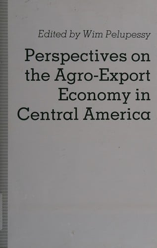 Perspectives on the Agro-Export: Economy in Central America (Pitt Latin American Series)