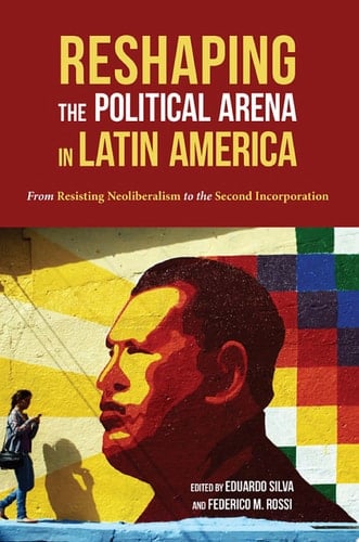 Reshaping the Political Arena in Latin America