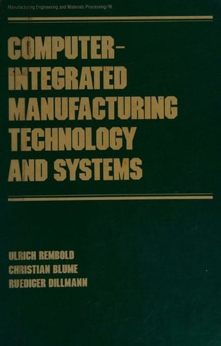 Computer-Integrated Manufacturing Technology and Systems (Manufacturing Engineering & Materials Processing)
