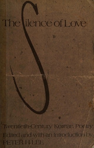 Silence of Love: Twentieth Century Korean Poetry