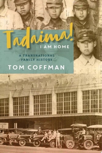 Tadaima! I Am Home A Transnational Family History