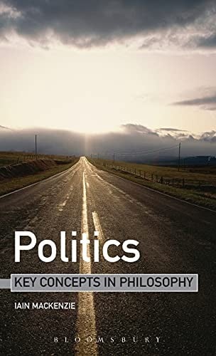 Politics: key concepts in philosophy