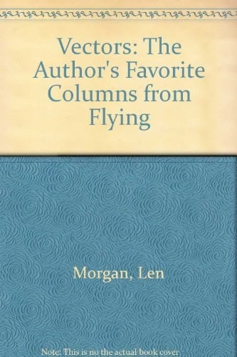 Vectors The Author's Favorite Columns from Flying