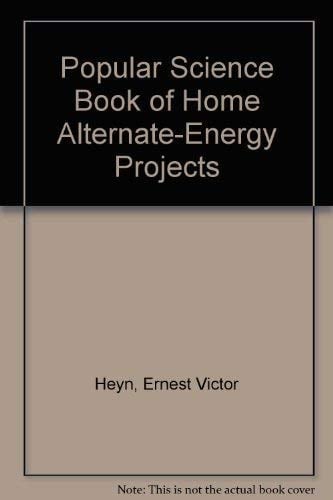 Popular Science Book of Home Alternate-energy Projects